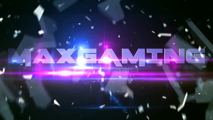 Max Gaming Bulgaria Влог интро