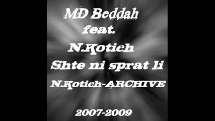 Md Beddah ft. N.kotich - Shte ni sprat li 