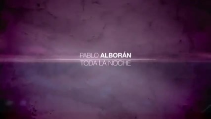 [превод] Pablo Alboran - Toda la noche