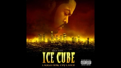 11 Ice Cube - The Nigga Trapp ( Laugh Now, Cry Later )