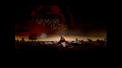 « Превод » The Vampire Diaries Soundtrack - All I Need