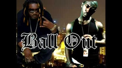 T - Pain Ft. Blak Jak - Ball Out