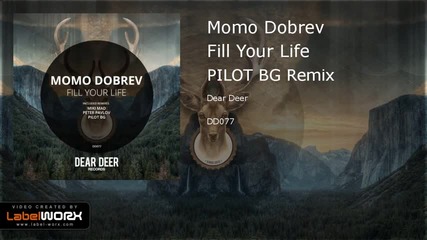 Momo Dobrev - Fill Your Life ( Pilot B G Remix )