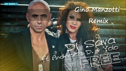 °• Dj Sava ft. Andreea D. & J.yolo - Free •°