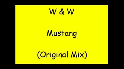 W & W - Mustang