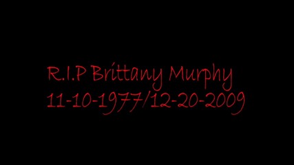 Brittany, We Love You!r.i.p