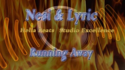 Nesi feat. Lyric - Runnin Away