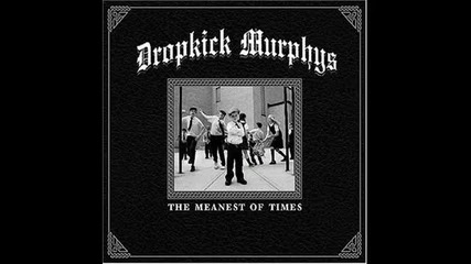 Dropkick Murphys - Johnny I Hardly Knew Ya 