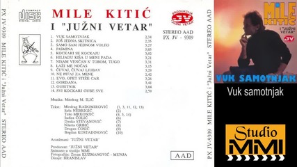 Mile Kitic i Juzni Vetar - Vuk samotnjak (Audio 1993)