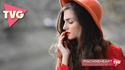 Machineheart - Circles