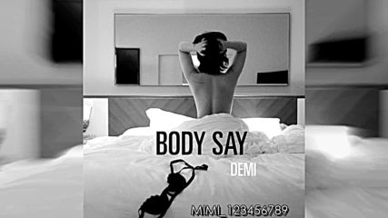 Премиера! Demi Lovato - Body Say + Превод