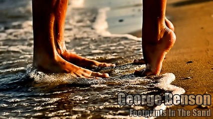 * Превод * George Benson – Footprints In The Sand