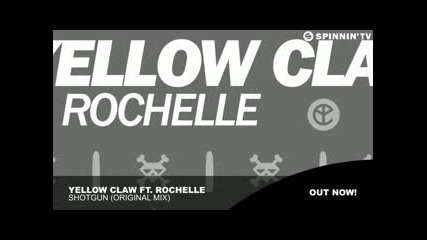 Yellow Claw Ft Rochelle Shotgun Original Mix Bass Miss You Dj 2015 Hd