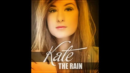 Kate - The Rain