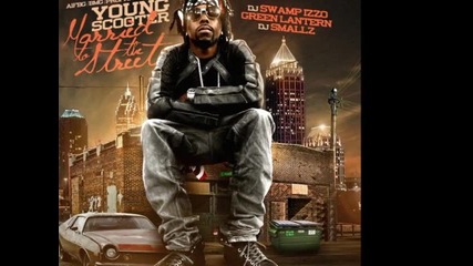 Young Scooter Ft. Jadakiss & 38 Special - Shut Up And Listen