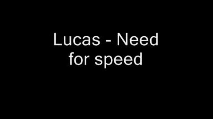 Lucas - Need for speed 