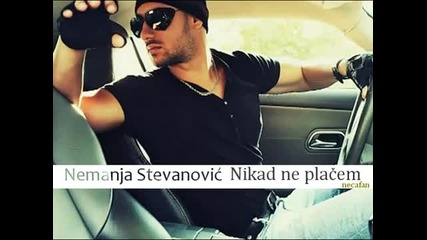Nemanja Stevanovic Nikad ne placem 2010