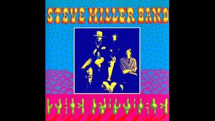 Steve Miller Band - Who's Been Talkin'