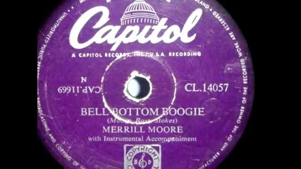 Merrill Moore - Bell Bottom Boogie - 1953 .