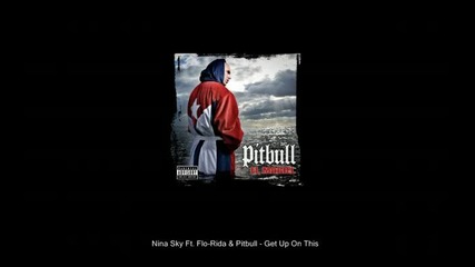 Nina Sky Ft. Flo - Rida & Pitbull - Get Up On This [june 2009]