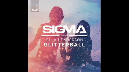 *2015* Sigma ft. Ella Henderson - Glitterball