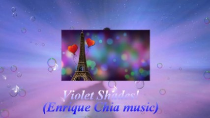 Виолетови нюанси! ... ( Enrique Chia music) ...