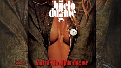 Bijelo Dugme - Blues za moju bivsu dragu (1974)