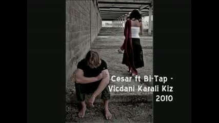 Cesar ft Bi - Tap - Vicdani Karali Kiz 2010 