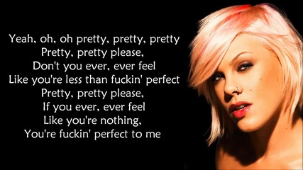 Pink - Fuckin' Perfect [ Explicit ] - ( Lyrics Video )