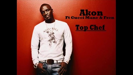 Akon - Top Chef (bass)