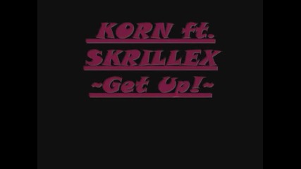 Korn Skrillex- Get Up + Превод