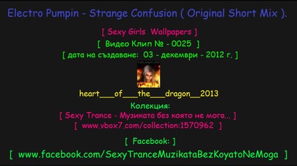 ! [ № - 0025 ] [ Sexy Girls: ] [ Electro Pumpin - Strange Confusion ( Original Short Mix ). ]