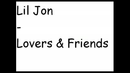 Lil Jon ft. Eastside Boyz , Usher & Ludacris - Lovers & Friends 