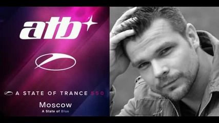 A State Of Trance 550 - Atb -( Area Blue) - Moscow -(07.03.2012)