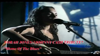 Norah Jones - Home Of The Blues - Live ( Johnny Cash Cover )