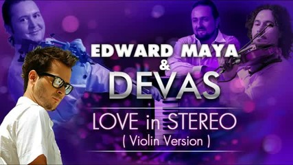* Румънска * Edward Maya Devas - Stereo Love