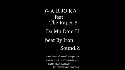 New Garjoka feat The Raper $.- Da Mu Dam Li (beat by Iron Soundz)