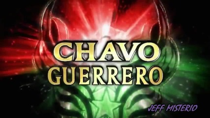 New Chavo Guerrero Titantron 2011 With Download Link