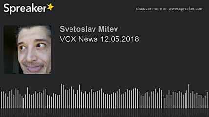 VOX News 12.05.2018