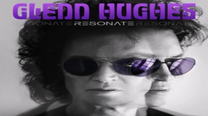 Glenn Hughes - Resonate ( full album ) - 2016