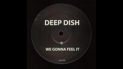 Deep Dish - We Gonna Feel It