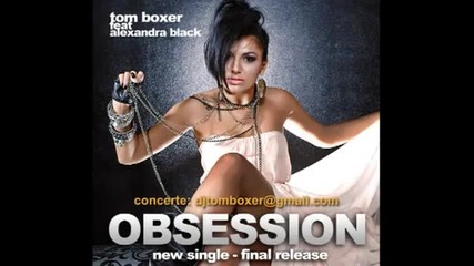 Страхотна! Tom Boxer ft Alexandra Black - Obsession