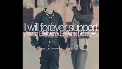I will forever support Justin Bieber & Selena Gomez