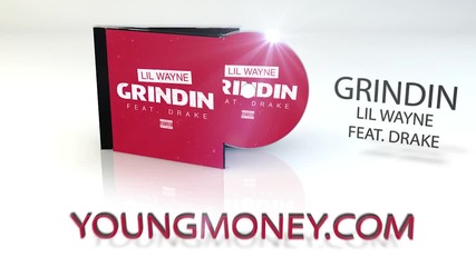 Lil Wayne Feat. Drake - Grindin [ Audio ]
