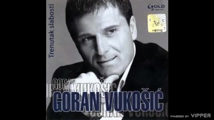 Goran Vukosic - Slobodno - (Audio 2006)