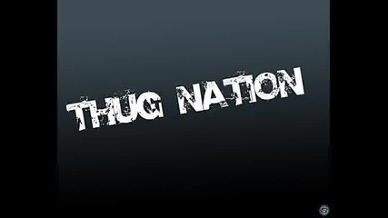 Thug Nation - Nishto Ne E Nared