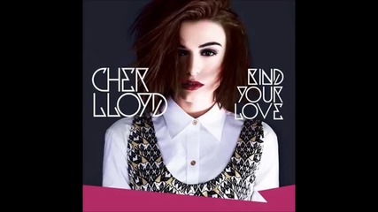 Cher Lloyd - Bind Your Love ( A U D I O )