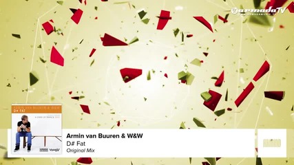 Armin van Buuren & W&w - D# Fat ( Original Mix )