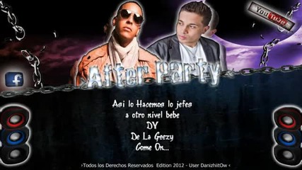 (2012) Daddy Yankee Ft. De La Guetto After Party