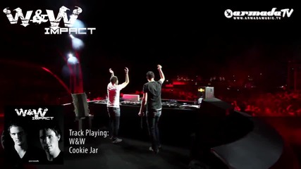 W&w - Impact Album Preview W&w - Cookie Jar (album Mix)